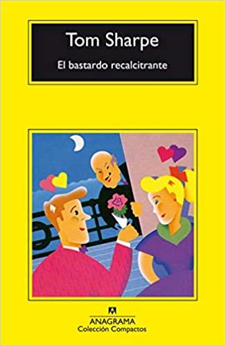 EL BASTARDO RECALCITRANTE | 9788433914866 | SHARPE,TOM | Libreria Geli - Librería Online de Girona - Comprar libros en catalán y castellano