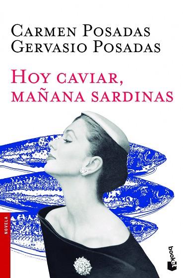 HOY CAVIAR,MAÑANA SARDINAS | 9788408119159 | POSADAS,CARMEN/POSADAS,GERVASIO | Libreria Geli - Librería Online de Girona - Comprar libros en catalán y castellano
