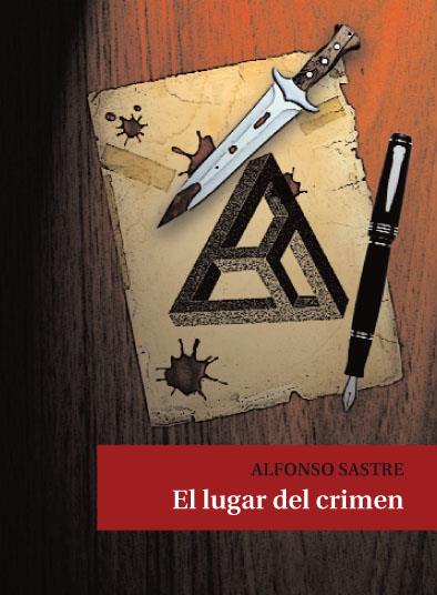 EL LUGAR DEL CRIMEN | 9788415216773 | SASTRE,ALFONSO | Libreria Geli - Librería Online de Girona - Comprar libros en catalán y castellano