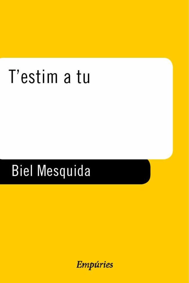 T'ESTIM A TU | 9788475967967 | MESQUIDA,BIEL | Libreria Geli - Librería Online de Girona - Comprar libros en catalán y castellano