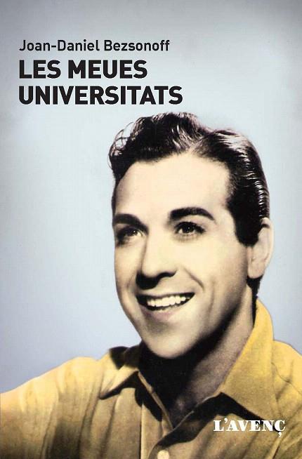 LES MEUES UNIVERSITATS | 9788488839657 | BEZSONOFF,JOAN-DANIEL (1963) | Libreria Geli - Librería Online de Girona - Comprar libros en catalán y castellano