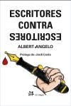 ESCRITORES CONTRA ESCRITORES | 9788476697672 | ANGELO,ALBERT | Libreria Geli - Librería Online de Girona - Comprar libros en catalán y castellano