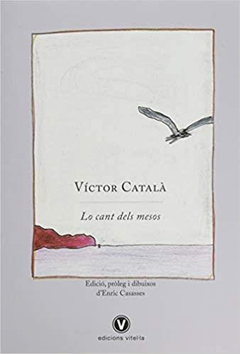 LO CANT DELS MESOS | 9788412001754 | CATALÀ,VÍCTOR | Libreria Geli - Librería Online de Girona - Comprar libros en catalán y castellano