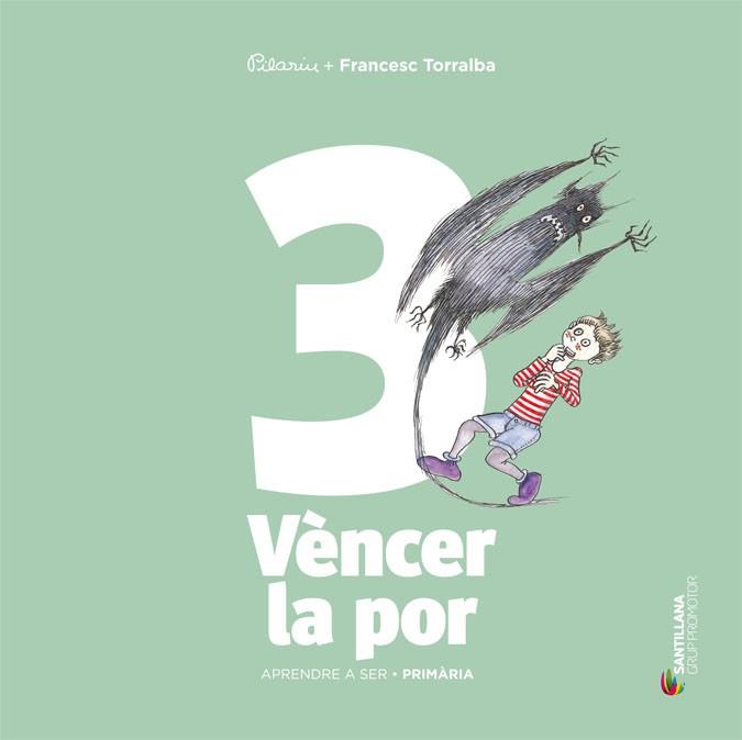 APRENDRE A SER  VOLUM 3 VENCER LA POR 3 | 9788490476796 | TORRALBA ROSELLO, FRANCESC | Libreria Geli - Librería Online de Girona - Comprar libros en catalán y castellano