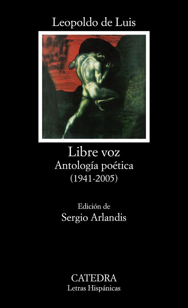 LIBRE VOZ.ANTOLOGÍA POÉTICA(1941-2005) | 9788437639475 | DE LUIS,LEOPOLDO | Libreria Geli - Librería Online de Girona - Comprar libros en catalán y castellano