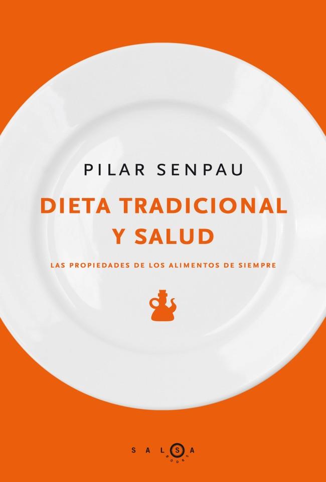 DIETA TRADICIONAL Y SALUD | 9788415193005 | SENPAU,PILAR | Libreria Geli - Librería Online de Girona - Comprar libros en catalán y castellano