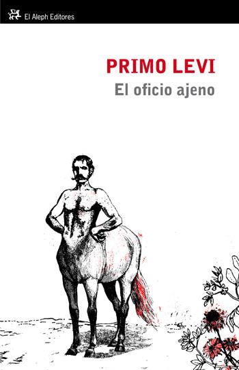 EL OFICIO AJENO | 9788476699928 | LEVI,PRIMO | Libreria Geli - Librería Online de Girona - Comprar libros en catalán y castellano