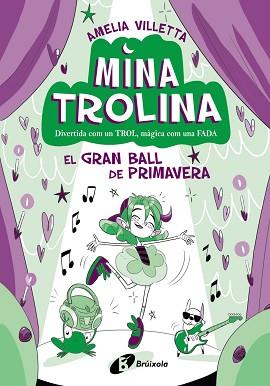 MINA TROLINA-2.EL GRAN BALL DE PRIMAVERA | 9788413493428 | VILLETTA, AMELIA | Libreria Geli - Librería Online de Girona - Comprar libros en catalán y castellano