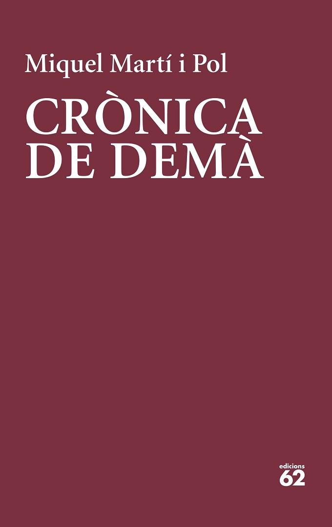 CRÒNICA DE DEMÀ | 9788429779219 | MARTÍ I POL,MIQUEL | Llibreria Geli - Llibreria Online de Girona - Comprar llibres en català i castellà