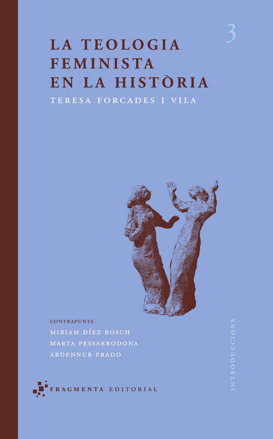 LA TEOLOGIA FEMINISTA EN LA HISTORIA | 9788492416073 | FORCADES I VILA,TERESA | Libreria Geli - Librería Online de Girona - Comprar libros en catalán y castellano