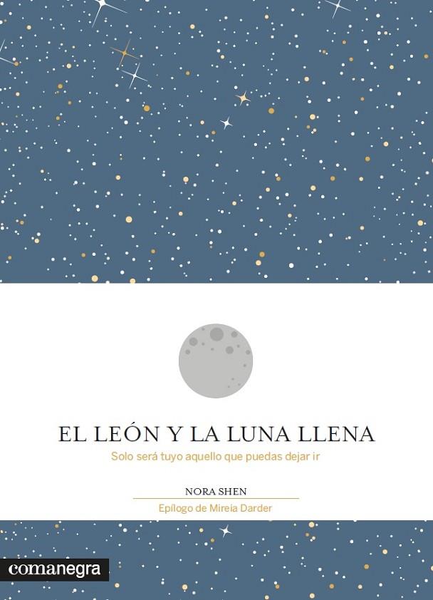 EL LEÓN Y LA LUNA LLENA | 9788416605200 | SHEN,NORA | Llibreria Geli - Llibreria Online de Girona - Comprar llibres en català i castellà