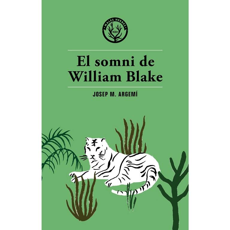 EL SOMNI DE WILLIAM BLAKE | 9788494469985 | ARGEMÍ,JOSEP MARIA | Llibreria Geli - Llibreria Online de Girona - Comprar llibres en català i castellà