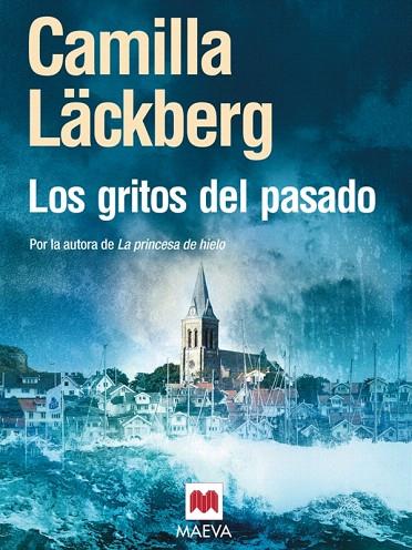 LOS GRITOS DEL PASADO | 9788496748507 | LACKBERG,CAMILLA | Libreria Geli - Librería Online de Girona - Comprar libros en catalán y castellano