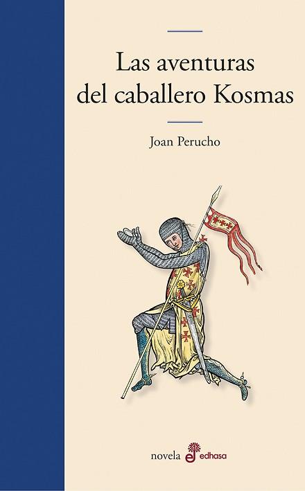 LAS AVENTURAS DEL CABALLERO KOSMAS | 9788435011518 | PERUCHO, JOAN | Libreria Geli - Librería Online de Girona - Comprar libros en catalán y castellano
