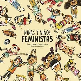 NIÑAS Y NIÑOS FEMINISTAS | 9788418599804 | LACASA,BLANCA/AMAVISCA,LUIS | Libreria Geli - Librería Online de Girona - Comprar libros en catalán y castellano