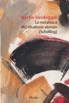 LA METAFISICA DEL IDEALISMO ALEMAN(SCHELLING) | 9788425446412 | HEIDEGGER,MARTIN | Libreria Geli - Librería Online de Girona - Comprar libros en catalán y castellano