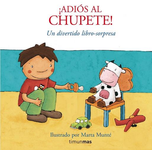 ADIÓS AL CHUPETE! | 9788408076025 | MUNTE,MARTA | Llibreria Geli - Llibreria Online de Girona - Comprar llibres en català i castellà