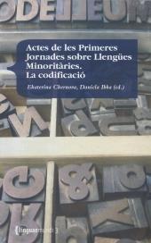 ACTES DE LES PRIMERES JORNADES SOBRE LLENGÜES MINORITÀRIES. LA CODIFICACIÓ | 9788484582885 | CHERNOVA,EKATERINA | Llibreria Geli - Llibreria Online de Girona - Comprar llibres en català i castellà