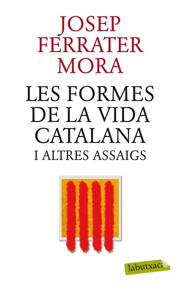 LES FORMES DE LA VIDA CATALANA I ALTRES ASSAIGS (ED.2012) | 9788499305745 | FERRATER MORA,JOSEP | Libreria Geli - Librería Online de Girona - Comprar libros en catalán y castellano