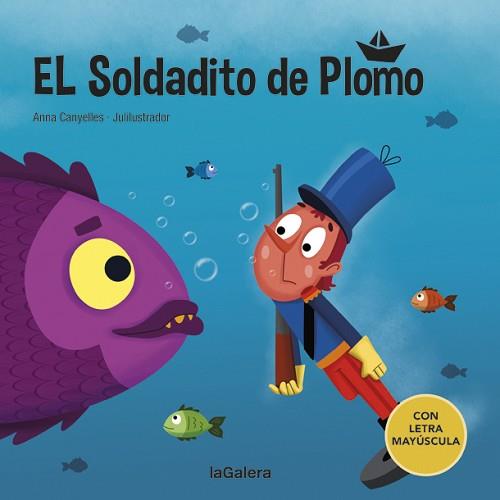 EL SOLDADITO DE PLOMO(CARTÓN) | 9788424669850 | CANYELLES,ANNA | Libreria Geli - Librería Online de Girona - Comprar libros en catalán y castellano
