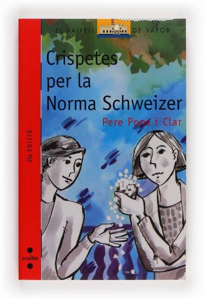 CRISPETES PER LA NORMA SCHWEIZER(SERIE VERMELLA) | 9788476298589 | PONS I CLAR,PERE | Llibreria Geli - Llibreria Online de Girona - Comprar llibres en català i castellà