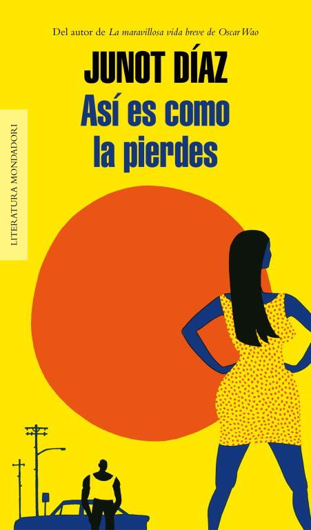 ASÍ ES COMO LA PIERDES | 9788439726791 | DIAZ,JUNOT | Llibreria Geli - Llibreria Online de Girona - Comprar llibres en català i castellà