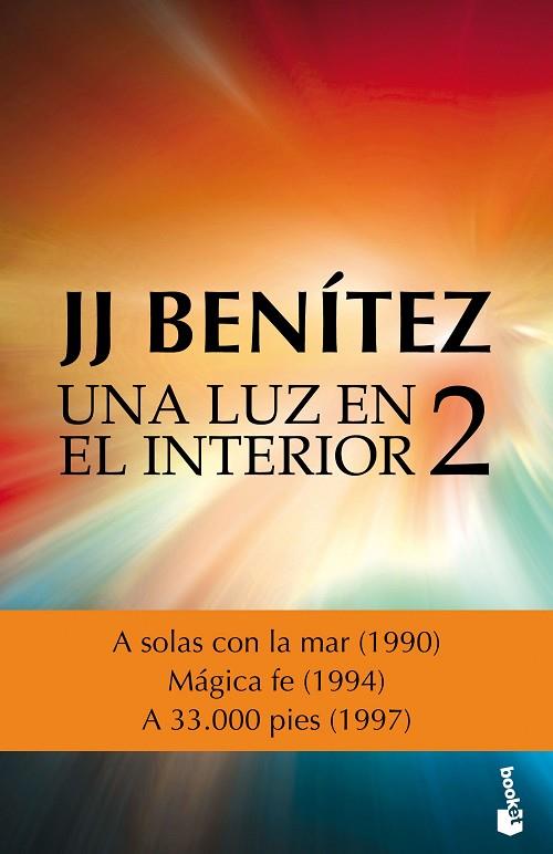UNA LUZ EN EL INTERIOR 2 (A SOLAS CON EL MAR/MÁGICA FE/A 33.000 PIES) | 9788408161660 | BENÍTEZ,J.J. | Libreria Geli - Librería Online de Girona - Comprar libros en catalán y castellano