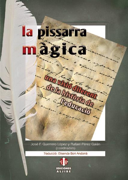 LA PISSARRA MAGICA.UNA VISIO DIFERENT DE LA HISTORIA DE L'EDUCACIO | 9788497007214 | A.A.D.D. | Llibreria Geli - Llibreria Online de Girona - Comprar llibres en català i castellà