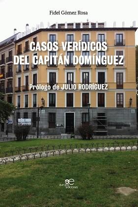 CASOS VERÍDICOS DEL CAPITÁN DOMÍNGUEZ | 9791220102667 | GÓMEZ ROSA,FIDEL | Llibreria Geli - Llibreria Online de Girona - Comprar llibres en català i castellà