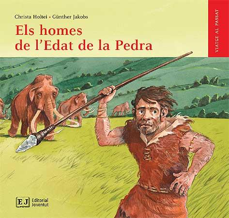 EL HOMES DE L'EDAT DE LA PEDRA | 9788426138521 | HOLTEI,CHRISTA/JAKOBS,GUNTHER | Libreria Geli - Librería Online de Girona - Comprar libros en catalán y castellano