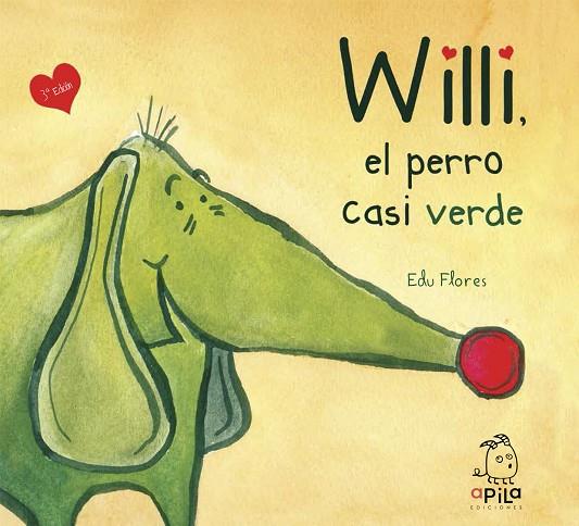 WILLI,EL PERRO CASI VERDE | 9788494347658 | FLORES,EDU | Llibreria Geli - Llibreria Online de Girona - Comprar llibres en català i castellà