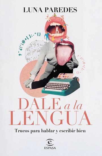 DALE A LA LENGUA | 9788467071245 | PAREDES,LUNA | Llibreria Geli - Llibreria Online de Girona - Comprar llibres en català i castellà