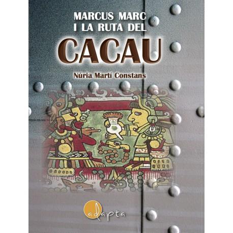 MARCUS MARC I LA RUTA DEL CACAU | 9788494402012 | MARTÍ CONSTANS,NÚRIA | Libreria Geli - Librería Online de Girona - Comprar libros en catalán y castellano