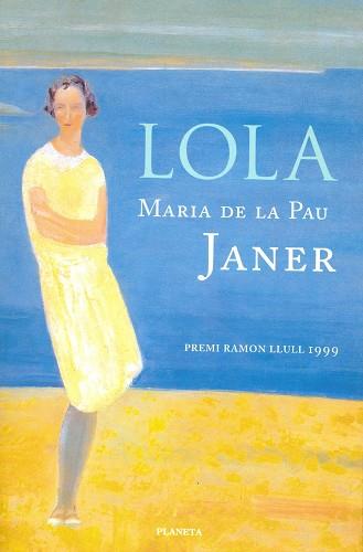 LOLA | 9788408046288 | DE LA PAU JANER,MARIA | Libreria Geli - Librería Online de Girona - Comprar libros en catalán y castellano