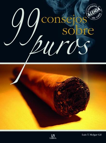99 CONSEJOS SOBRE PUROS | 9788466216401 | MELGAR GIL,LUIS T. | Llibreria Geli - Llibreria Online de Girona - Comprar llibres en català i castellà
