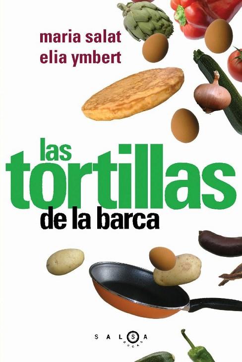 LAS TORTILLAS DE LA BARCA | 9788496599024 | SALAT,MARIA | Llibreria Geli - Llibreria Online de Girona - Comprar llibres en català i castellà