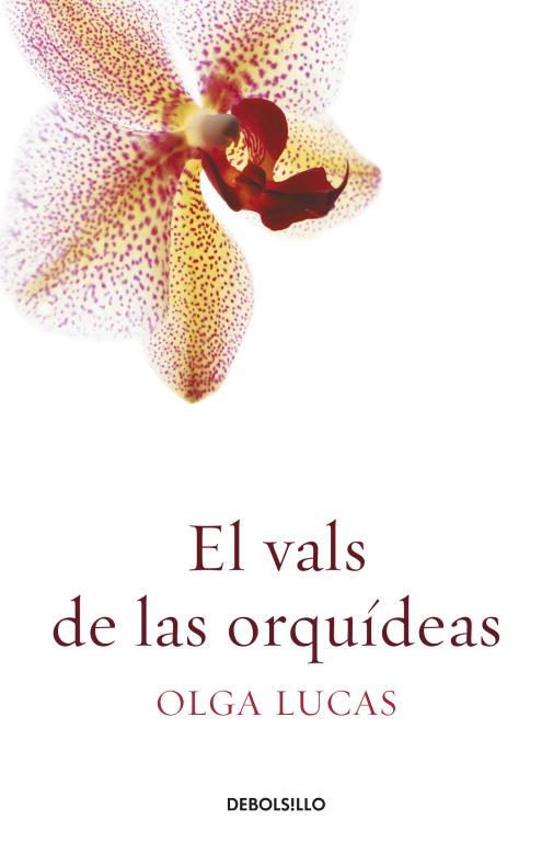 EL VALS DE LAS ORQUIDEAS | 9788499089812 | LUCAS,OLGA | Libreria Geli - Librería Online de Girona - Comprar libros en catalán y castellano