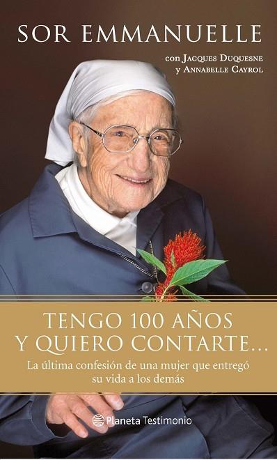 TENGO 100 AÑOS Y QUIERO CONTARTE... | 9788408087335 | SOR EMMANUELLE | Libreria Geli - Librería Online de Girona - Comprar libros en catalán y castellano