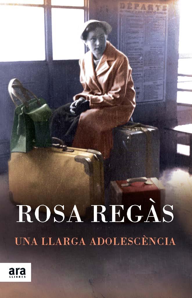 UNA LLARGA ADOLESCÈNCIA | 9788416154166 | REGÀS,ROSA | Libreria Geli - Librería Online de Girona - Comprar libros en catalán y castellano