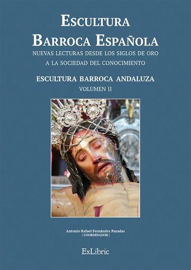 ESCULTURA BARROCA ESPAÑOLA.ESCULTURA BARROCA ANDALUZA | 9788416110803 | FERNÁNDEZ PARADAS,ANTONIO RAFAEL/SÁNCHEZ LÓPEZ,JUAN ANTONIO | Llibreria Geli - Llibreria Online de Girona - Comprar llibres en català i castellà