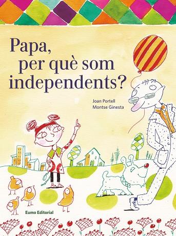 PAPA,PER QUÈ SOM INDEPENDENTS | 9788497665094 | PORTELL,JOAN | Libreria Geli - Librería Online de Girona - Comprar libros en catalán y castellano
