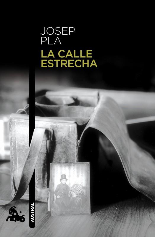 LA CALLE ESTRECHA | 9788423329052 | PLA,JOSEP  | Libreria Geli - Librería Online de Girona - Comprar libros en catalán y castellano