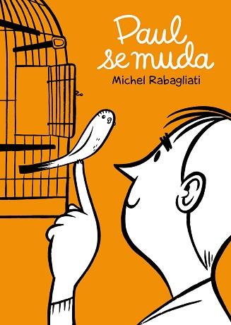 PAUL SE MUDA | 9788492769537 | MICHEL RABAGLIATI | Libreria Geli - Librería Online de Girona - Comprar libros en catalán y castellano