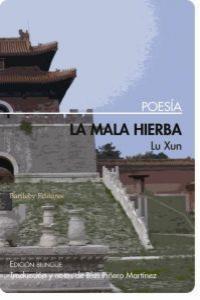 LA MALA HIERBA | 9788492799572 | LU XUN | Llibreria Geli - Llibreria Online de Girona - Comprar llibres en català i castellà