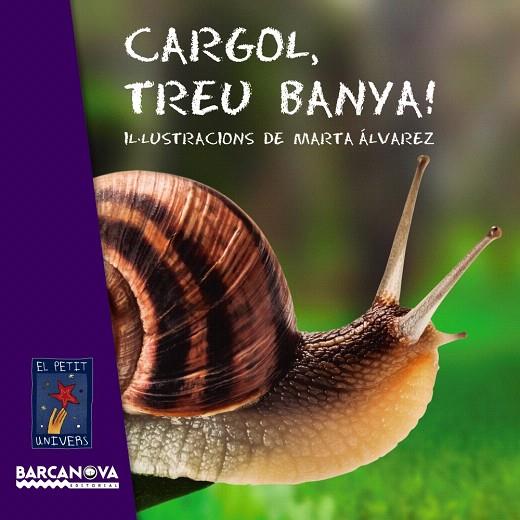 CARGOL,TREU BANYA! | 9788448930714 | ÁLVAREZ,MARTA (IL) | Libreria Geli - Librería Online de Girona - Comprar libros en catalán y castellano