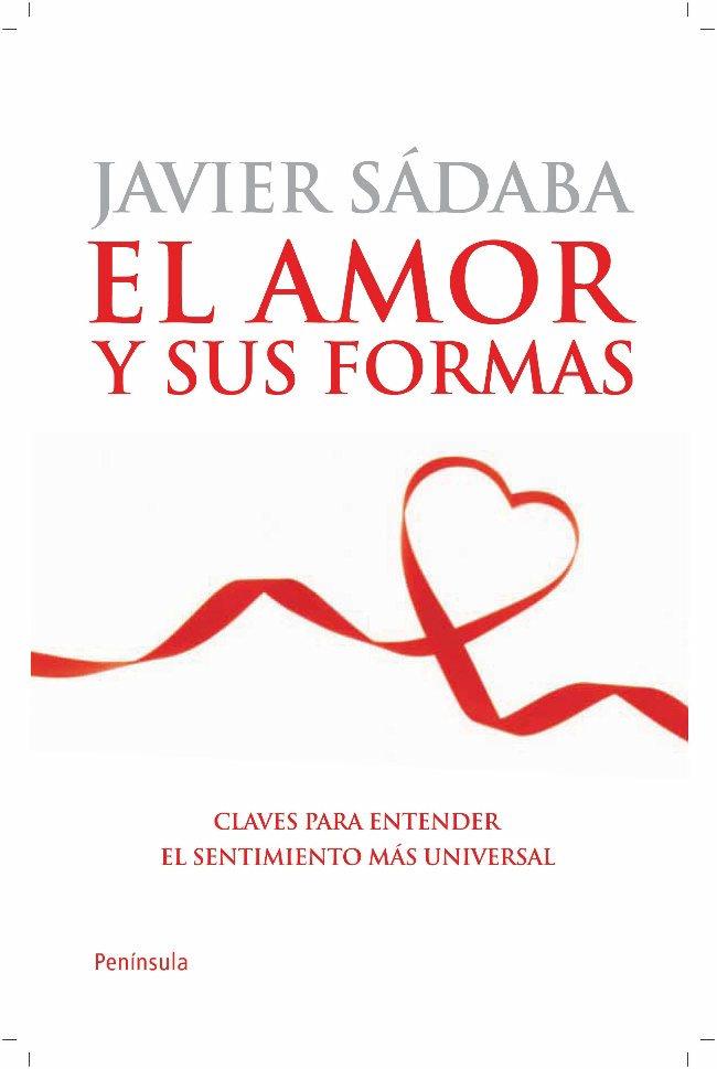 EL AMOR Y SUS FORMAS | 9788499420608 | SADABA,JAVIER | Libreria Geli - Librería Online de Girona - Comprar libros en catalán y castellano