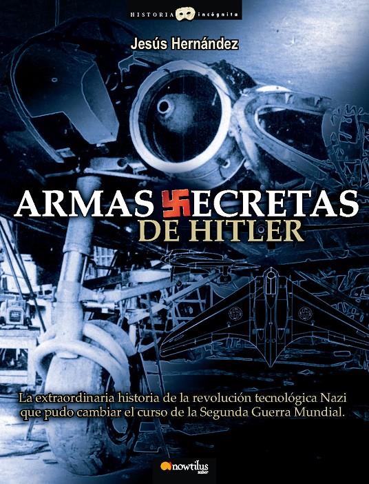 ARMAS SECRETAS DE HITLER | 9788497637503 | ROMAÑA,JOSE MIGUEL | Libreria Geli - Librería Online de Girona - Comprar libros en catalán y castellano