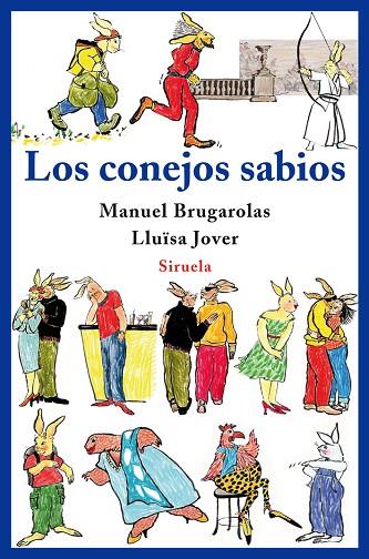 LOS CONEJOS SABIOS | 9788498413717 | BRUGAROLAS,MANUEL/JOVER,LLUISA | Libreria Geli - Librería Online de Girona - Comprar libros en catalán y castellano