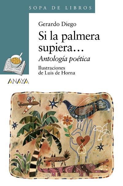 SI LA PALMERA SUPIERA... | 9788466715720 | DIEGO,GERARDO | Libreria Geli - Librería Online de Girona - Comprar libros en catalán y castellano