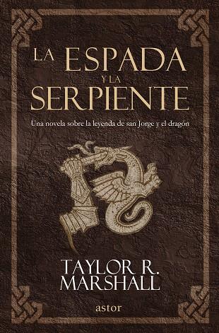 LA ESPADA Y LA SERPIENTE | 9788490614709 | MARSHALL,TAYLOR R. | Libreria Geli - Librería Online de Girona - Comprar libros en catalán y castellano